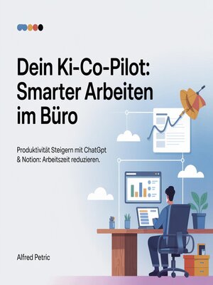 cover image of Dein KI-Co-Pilot--Smarter arbeiten im Büro